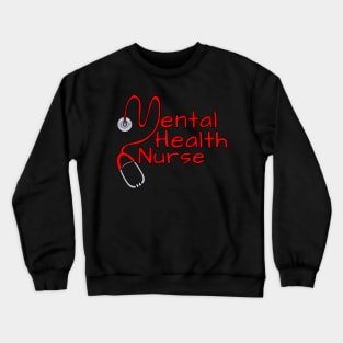 Mental Health Nurse Crewneck Sweatshirt